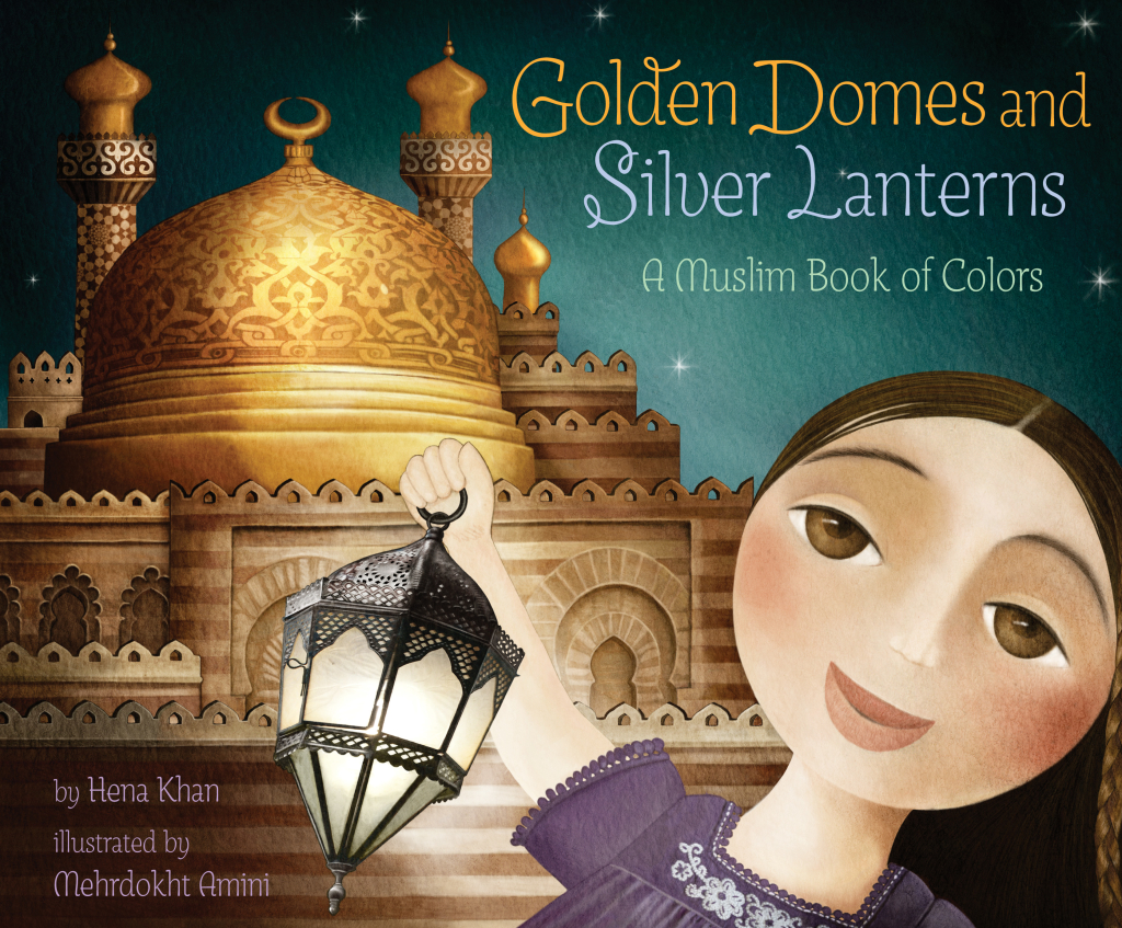 Golden domes and Silver Lanterns A Muslim Book of Colours