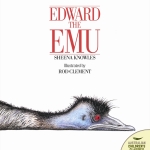 Edward the Emu by Sheena Knowles,illustrated by Rod Clement