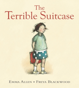 The Terrible Suitcase by Emma Allen and Freya Blackwood.